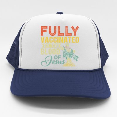 Fully Vaccinated By The Blood Of Jesus Funny Christian Trucker Hat