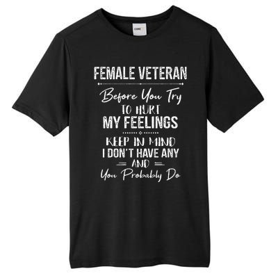 Female Veteran Before You Try To Hurt My Feelings Keep Tall Fusion ChromaSoft Performance T-Shirt