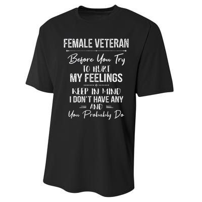 Female Veteran Before You Try To Hurt My Feelings Keep Performance Sprint T-Shirt