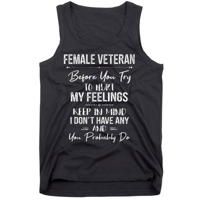 Female Veteran Before You Try To Hurt My Feelings Keep Tank Top