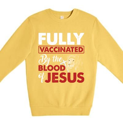 Fully Vaccinated By The Blood Of Jesus Lion God Christian 12 Premium Crewneck Sweatshirt