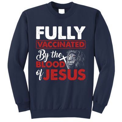 Fully Vaccinated By The Blood Of Jesus Lion God Christian 12 Sweatshirt