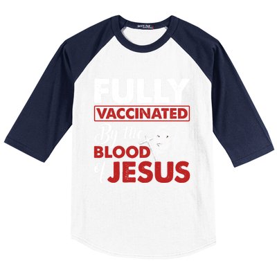 Fully Vaccinated By The Blood Of Jesus Lion God Christian 12 Baseball Sleeve Shirt