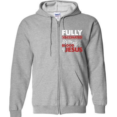 Fully Vaccinated By The Blood Of Jesus Lion God Christian 12 Full Zip Hoodie