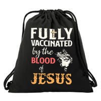 Fully Vaccinated By The Blood Of Jesus Drawstring Bag