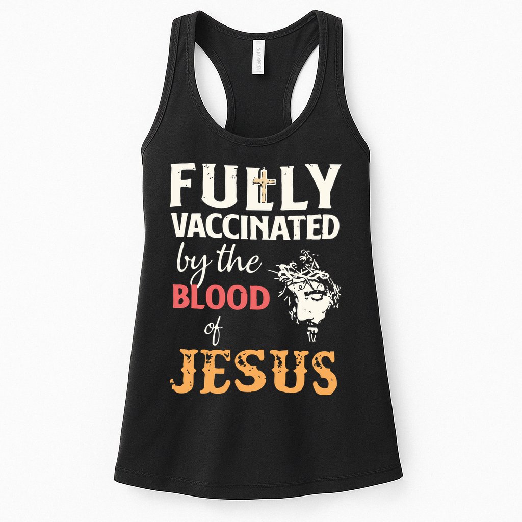Fully Vaccinated By The Blood Of Jesus Womens Tank Top