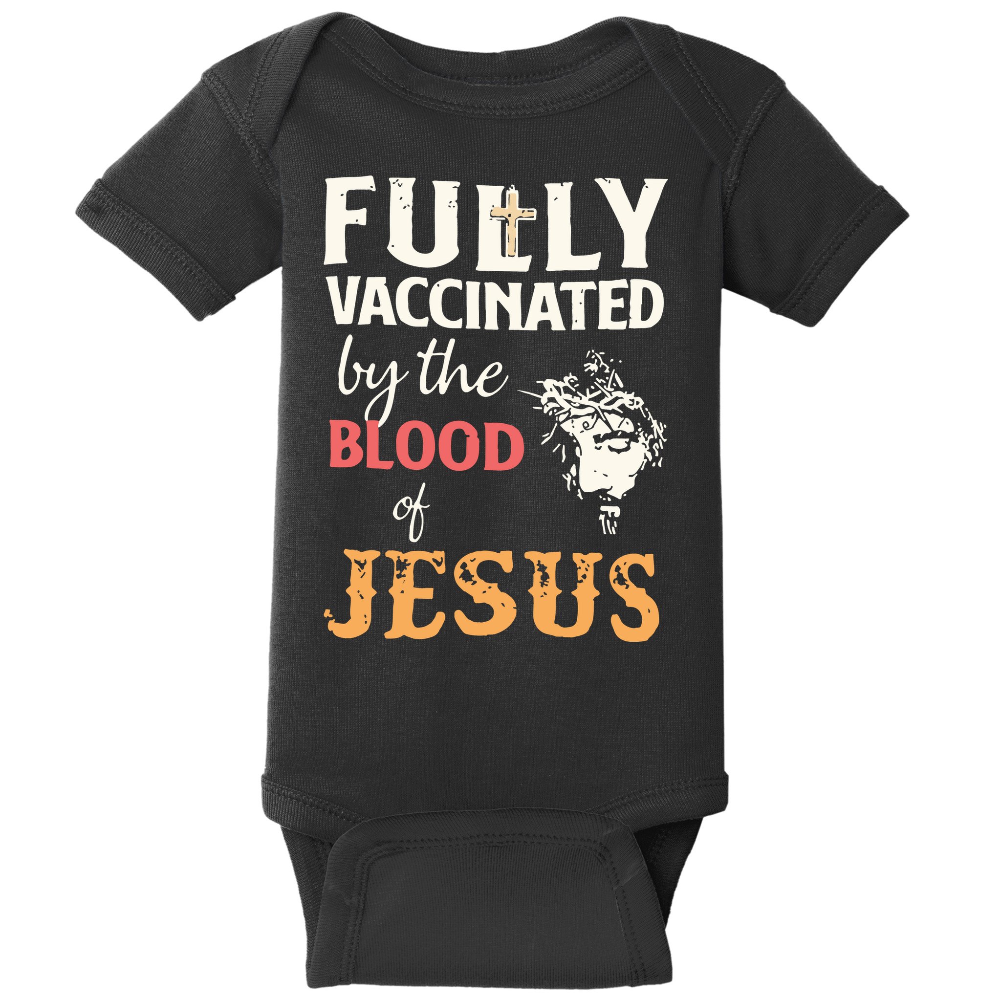 Fully Vaccinated By The Blood Of Jesus Baby Bodysuit