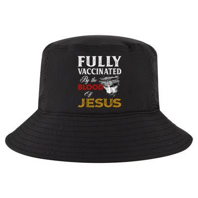 Fully Vaccinated By The Blood Of Jesus TShirt Cool Comfort Performance Bucket Hat