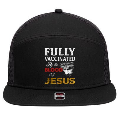 Fully Vaccinated By The Blood Of Jesus TShirt 7 Panel Mesh Trucker Snapback Hat