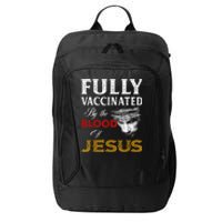 Fully Vaccinated By The Blood Of Jesus TShirt City Backpack