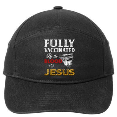 Fully Vaccinated By The Blood Of Jesus TShirt 7-Panel Snapback Hat