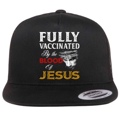 Fully Vaccinated By The Blood Of Jesus TShirt Flat Bill Trucker Hat