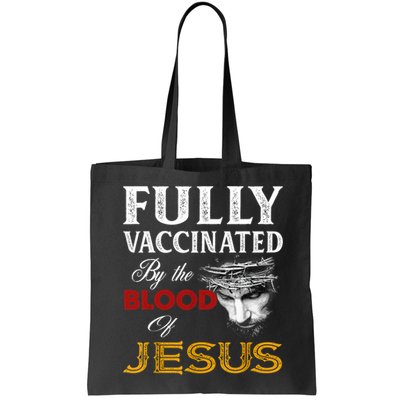 Fully Vaccinated By The Blood Of Jesus TShirt Bag