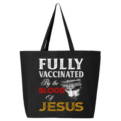 Fully Vaccinated By The Blood Of Jesus TShirt 25L Jumbo Tote