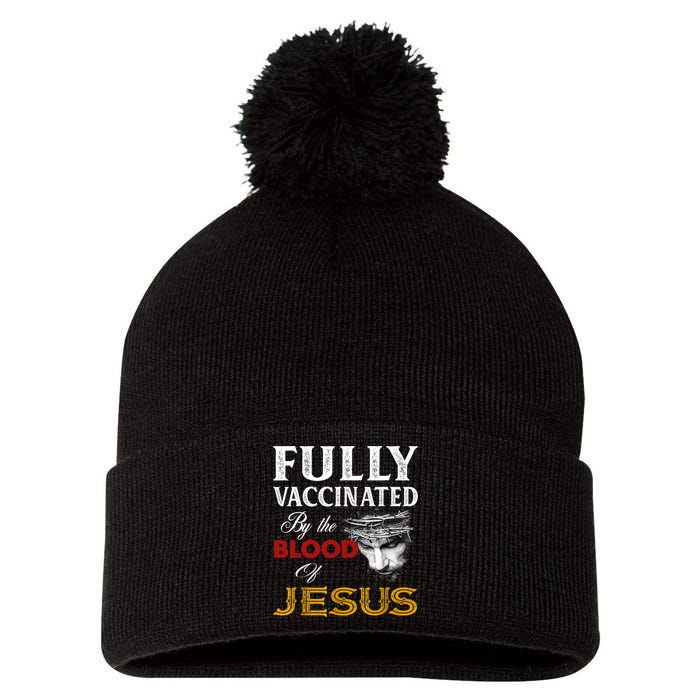 Fully Vaccinated By The Blood Of Jesus TShirt Pom Pom 12in Knit Beanie