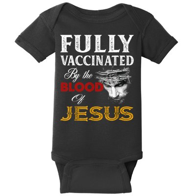 Fully Vaccinated By The Blood Of Jesus TShirt Baby Bodysuit
