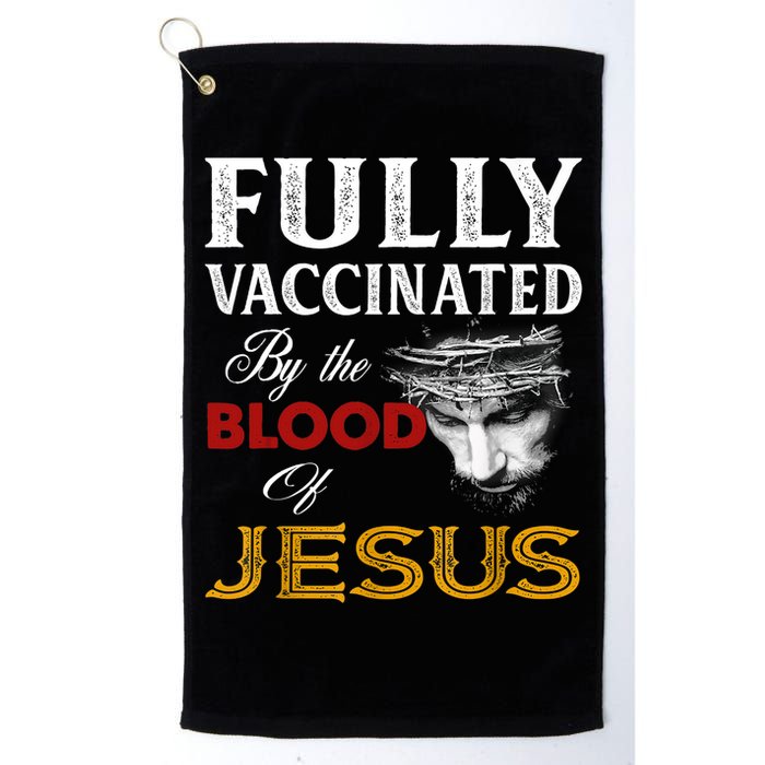 Fully Vaccinated By The Blood Of Jesus TShirt Golf Towel