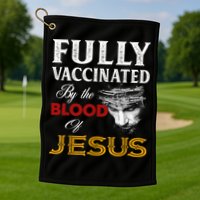 Fully Vaccinated By The Blood Of Jesus TShirt Golf Towel