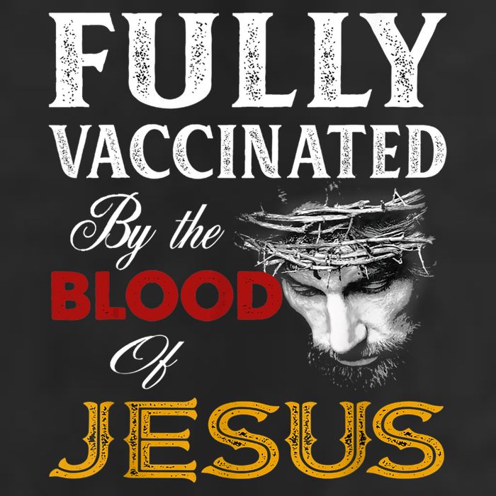 Fully Vaccinated By The Blood Of Jesus TShirt Golf Towel