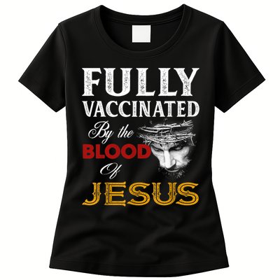 Fully Vaccinated By The Blood Of Jesus TShirt Womens T-Shirt