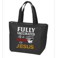 Fully Vaccinated By The Blood Of Jesus TShirt Zip Tote Bag