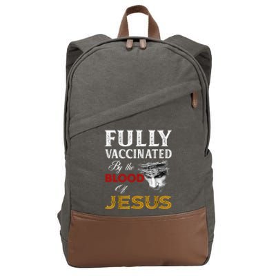 Fully Vaccinated By The Blood Of Jesus TShirt Cotton Canvas Backpack