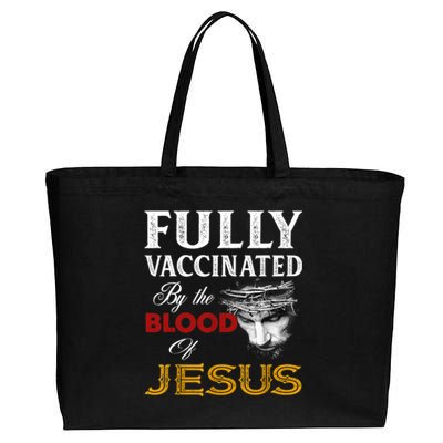 Fully Vaccinated By The Blood Of Jesus TShirt Cotton Canvas Jumbo Tote