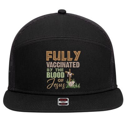 Fully Vaccinated By The Blood Of Jesus 7 Panel Mesh Trucker Snapback Hat