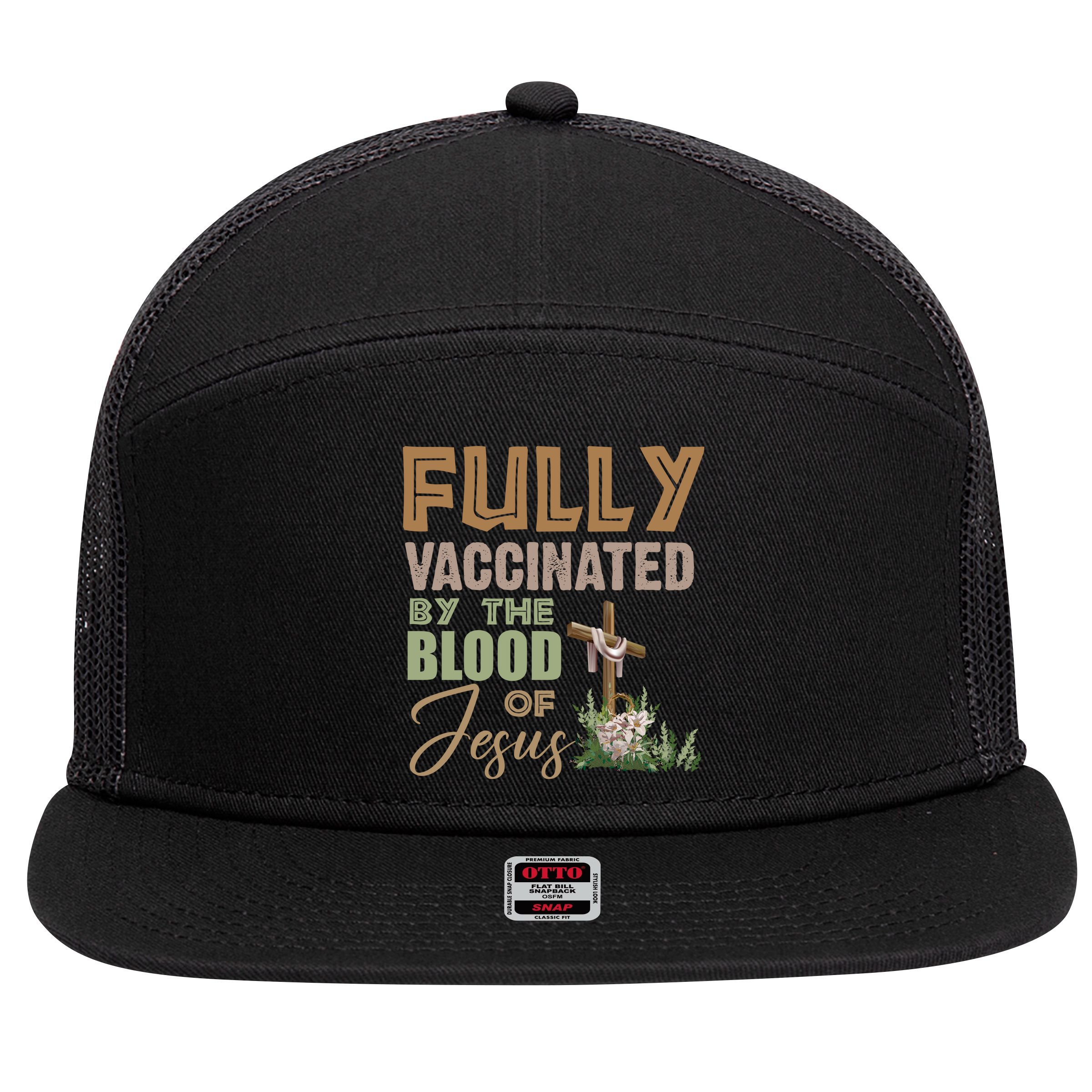 Fully Vaccinated By The Blood Of Jesus 7 Panel Mesh Trucker Snapback Hat