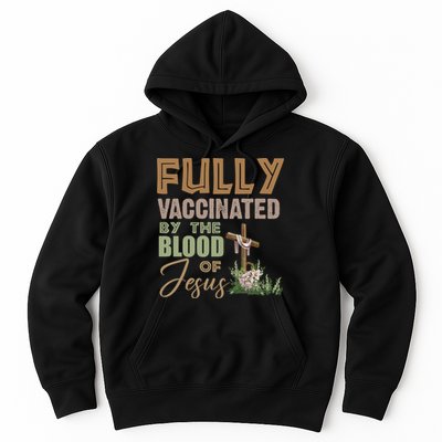 Fully Vaccinated By The Blood Of Jesus Hoodie