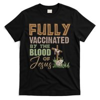 Fully Vaccinated By The Blood Of Jesus T-Shirt