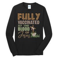 Fully Vaccinated By The Blood Of Jesus Tall Long Sleeve T-Shirt