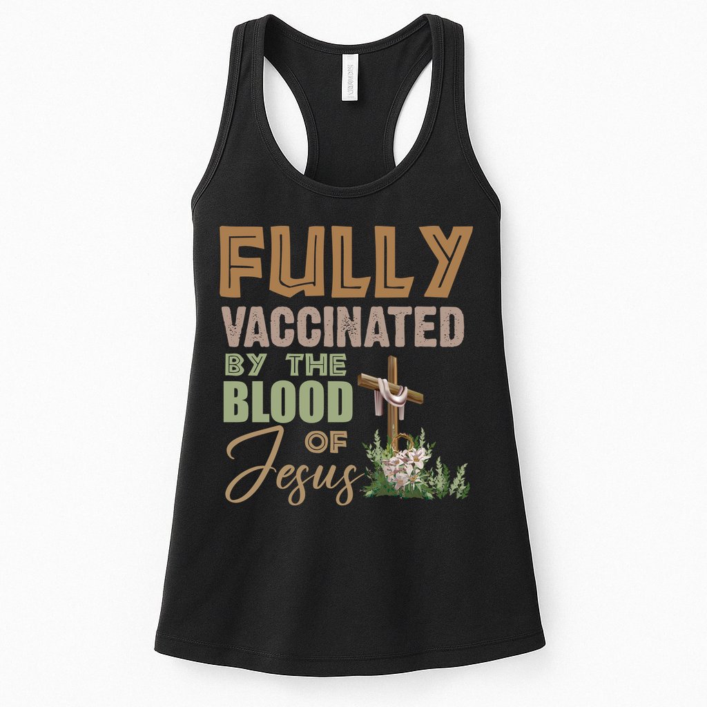 Fully Vaccinated By The Blood Of Jesus Womens Tank Top