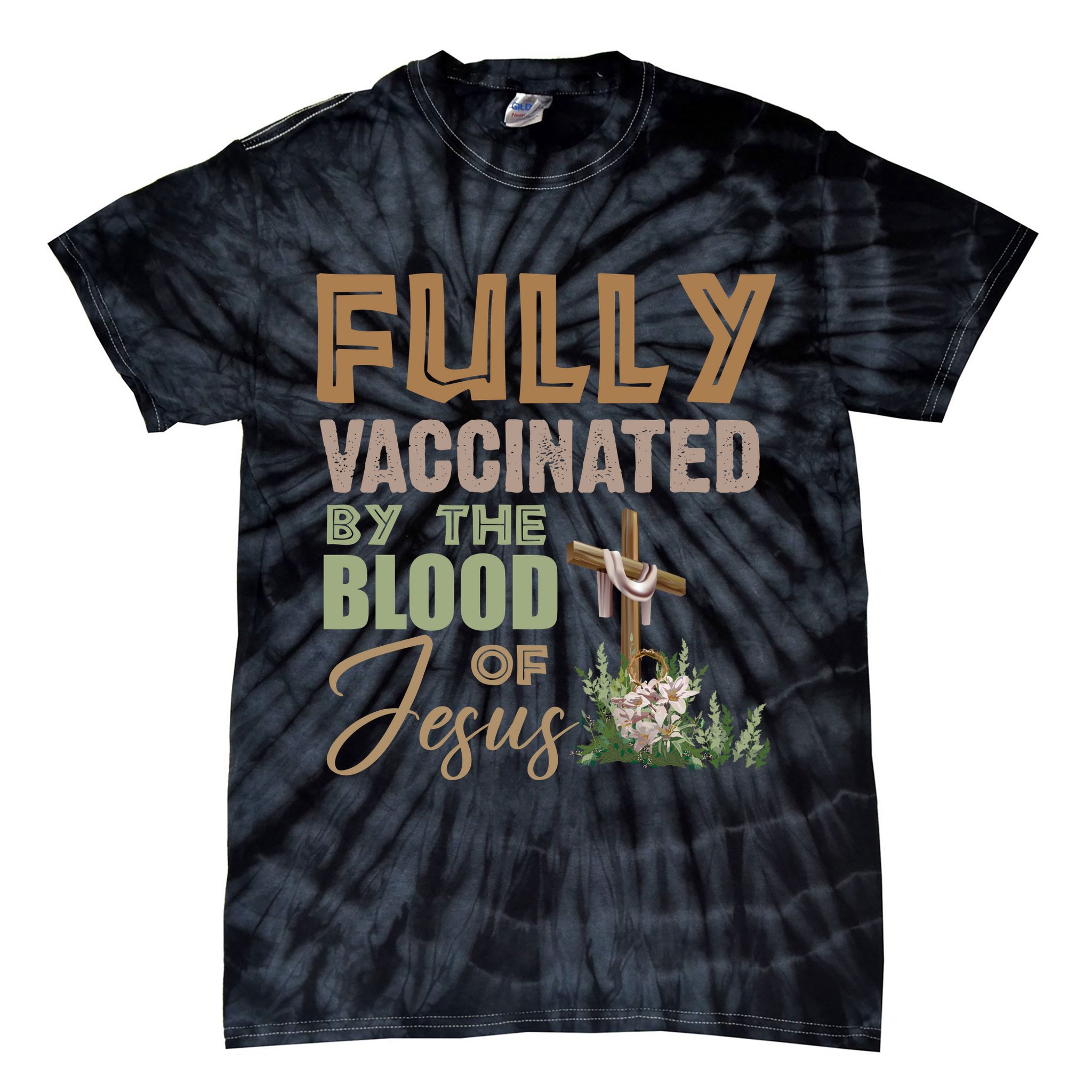 Fully Vaccinated By The Blood Of Jesus Tie-Dye T-Shirt