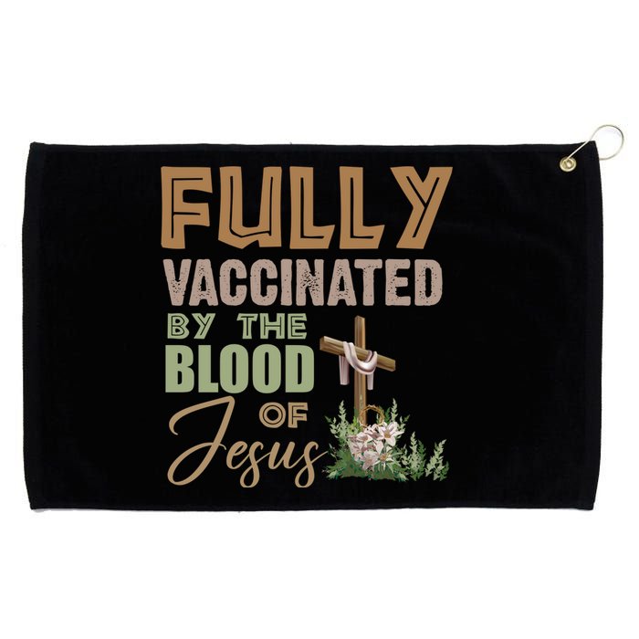 Fully Vaccinated By The Blood Of Jesus Grommeted Golf Towel