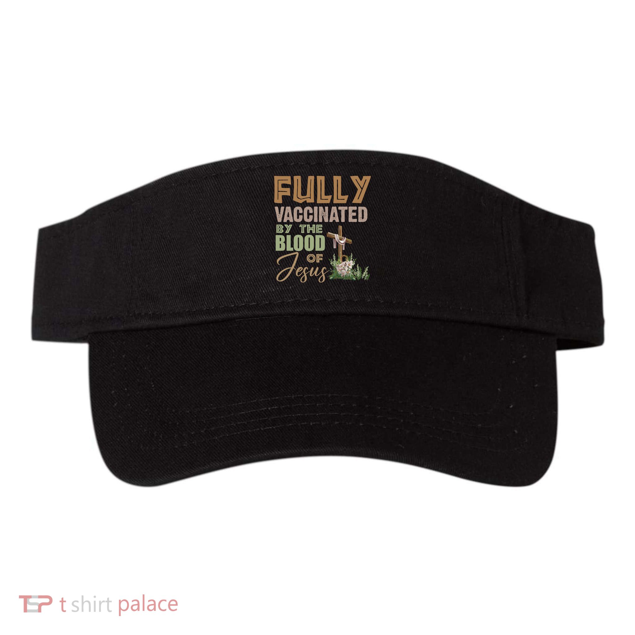 Fully Vaccinated By The Blood Of Jesus Visor