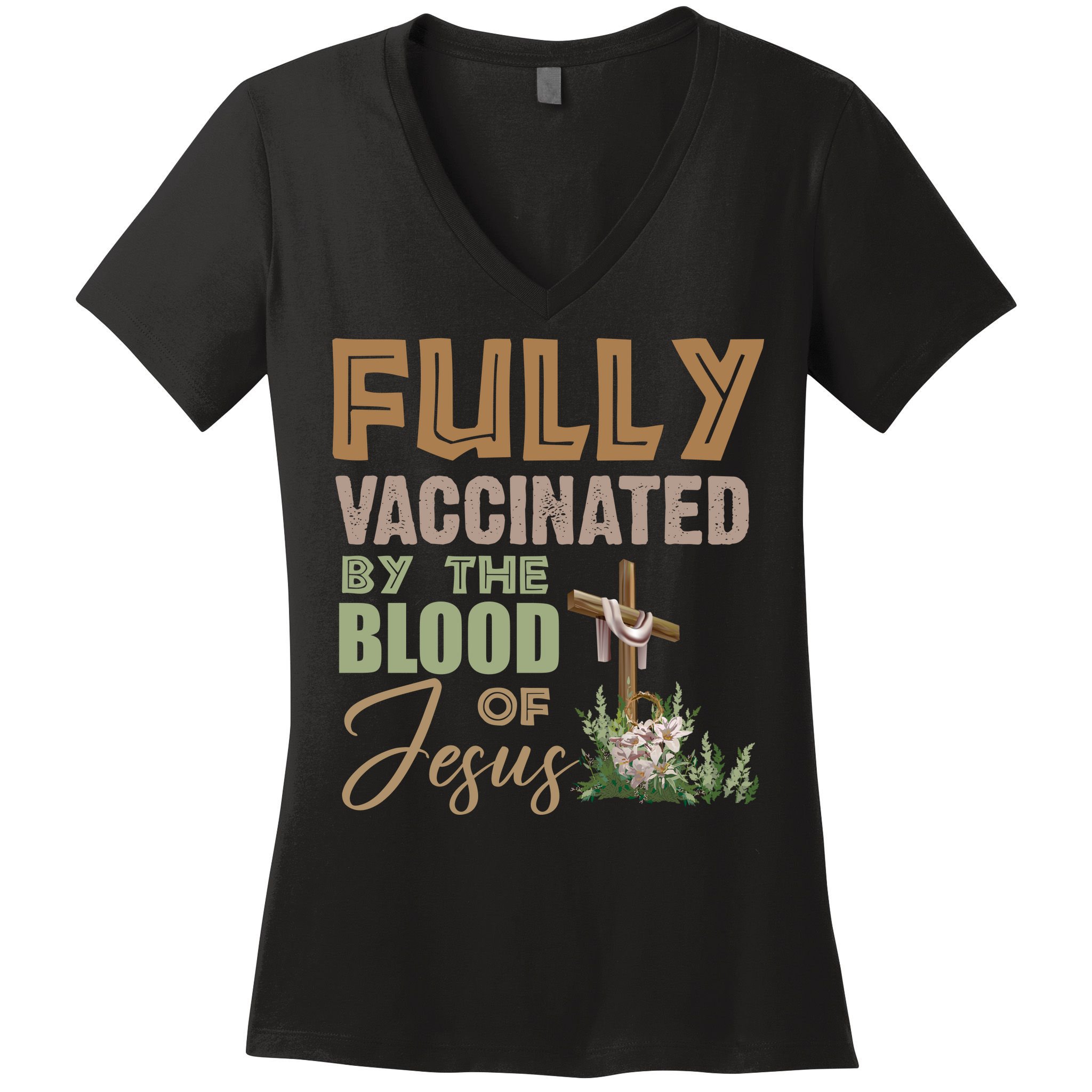 Fully Vaccinated By The Blood Of Jesus Women's V-Neck T-Shirt