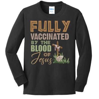 Fully Vaccinated By The Blood Of Jesus Kids Long Sleeve Shirt