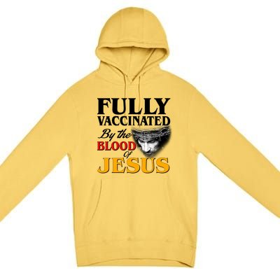 Fully Vaccinated By The Blood Of Jesus Premium Pullover Hoodie