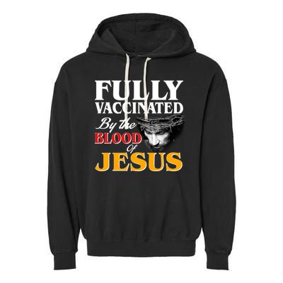 Fully Vaccinated By The Blood Of Jesus Garment-Dyed Fleece Hoodie