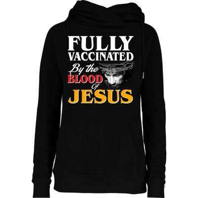 Fully Vaccinated By The Blood Of Jesus Womens Funnel Neck Pullover Hood