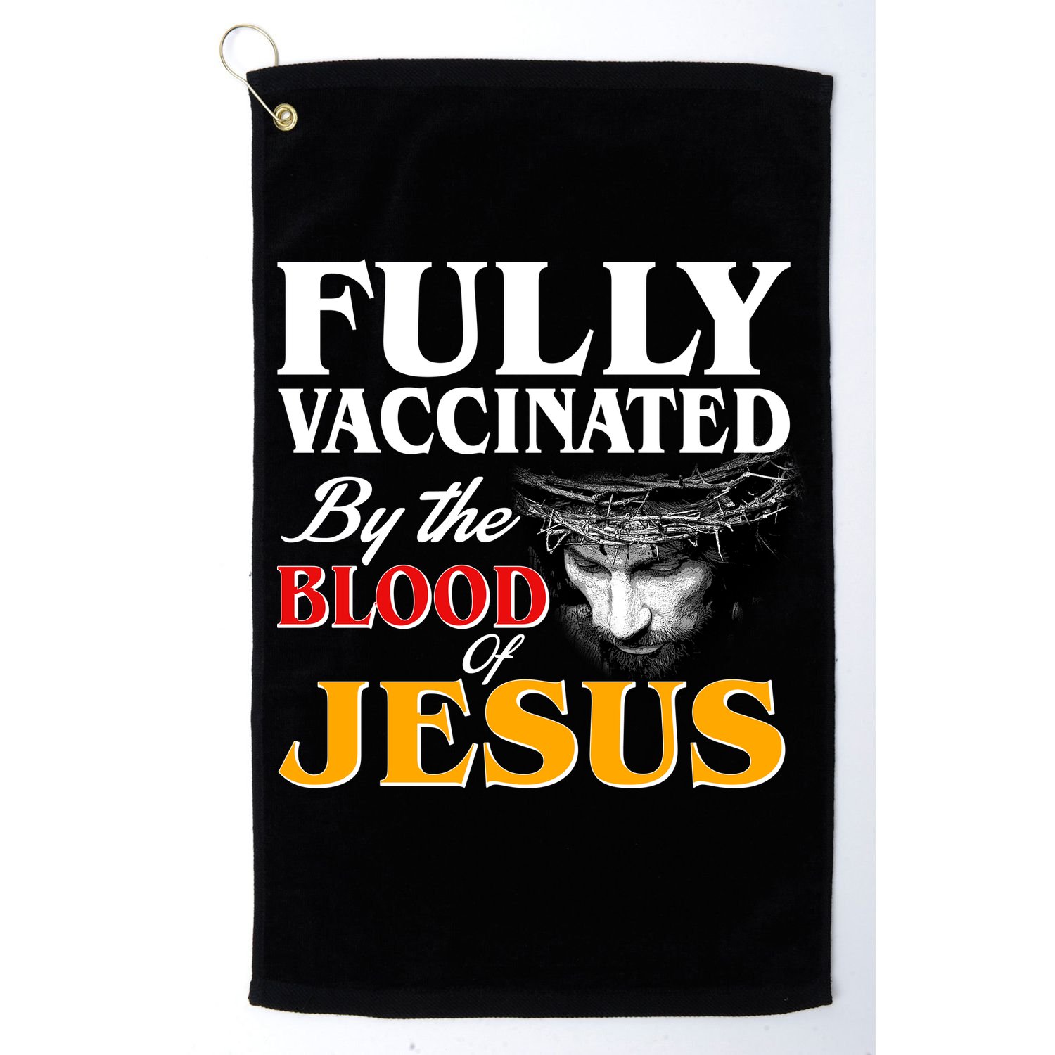 Fully Vaccinated By The Blood Of Jesus Golf Towel