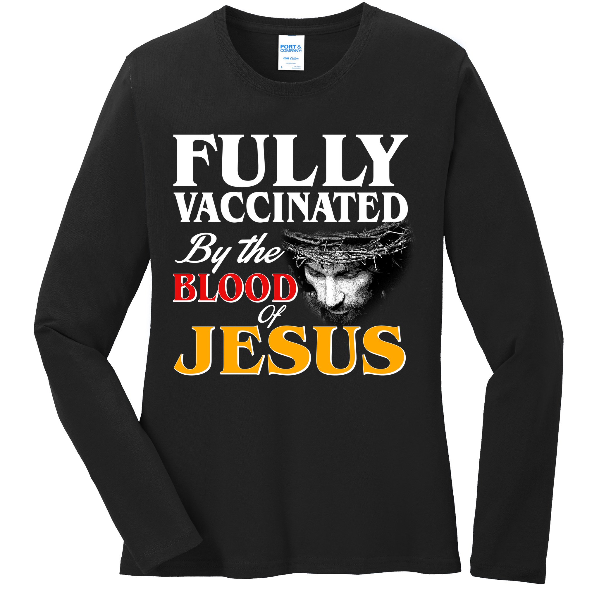 Fully Vaccinated By The Blood Of Jesus Ladies Long Sleeve Shirt