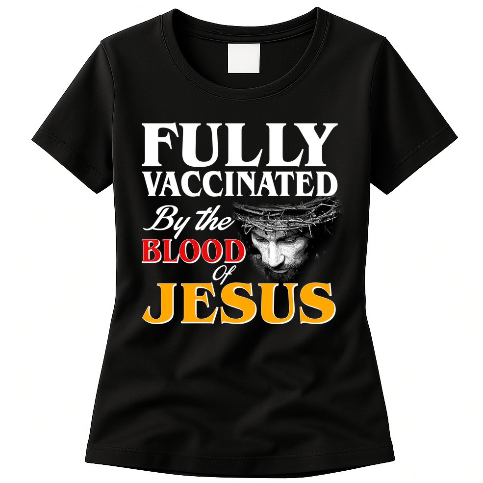 Fully Vaccinated By The Blood Of Jesus Womens T-Shirt