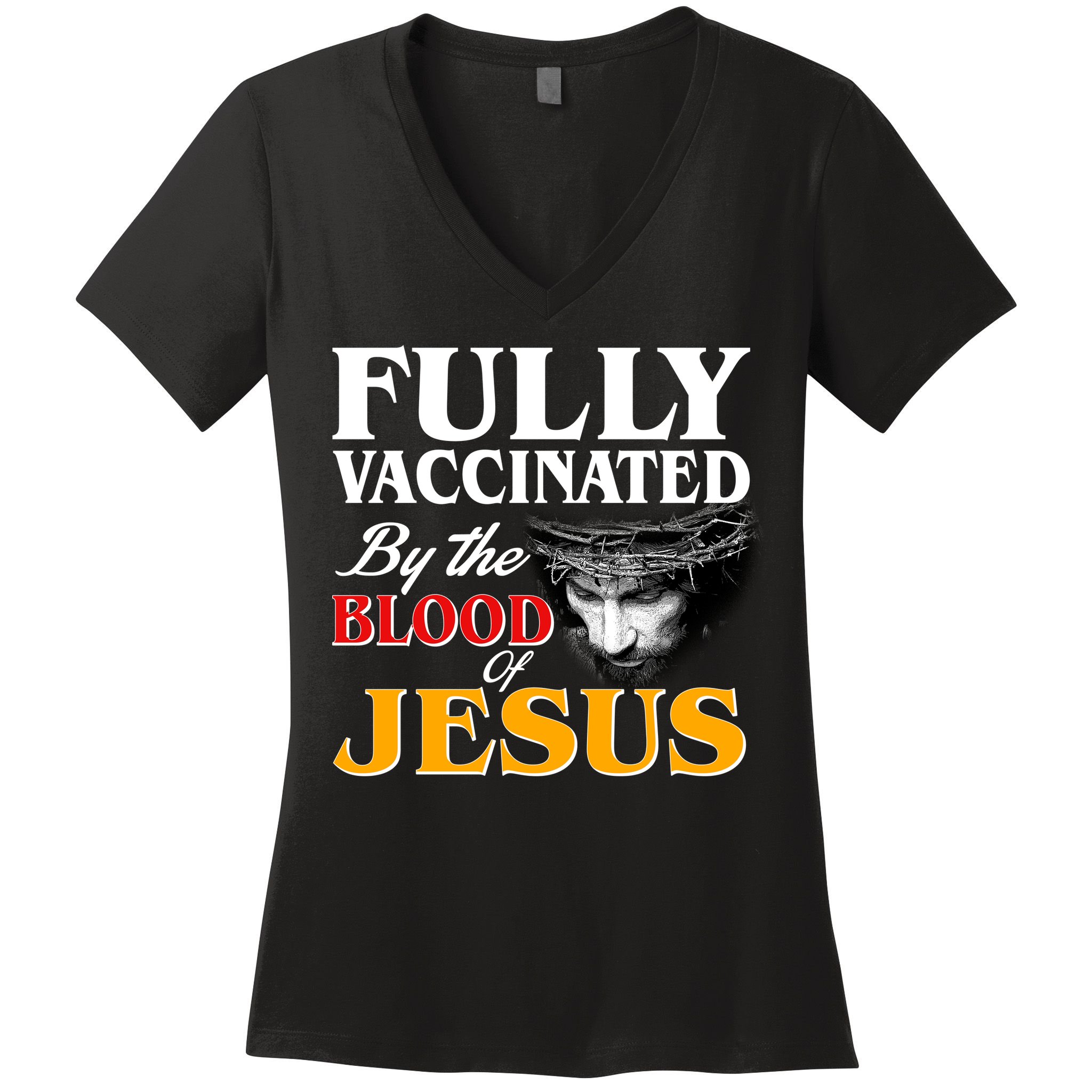 Fully Vaccinated By The Blood Of Jesus Women's V-Neck T-Shirt