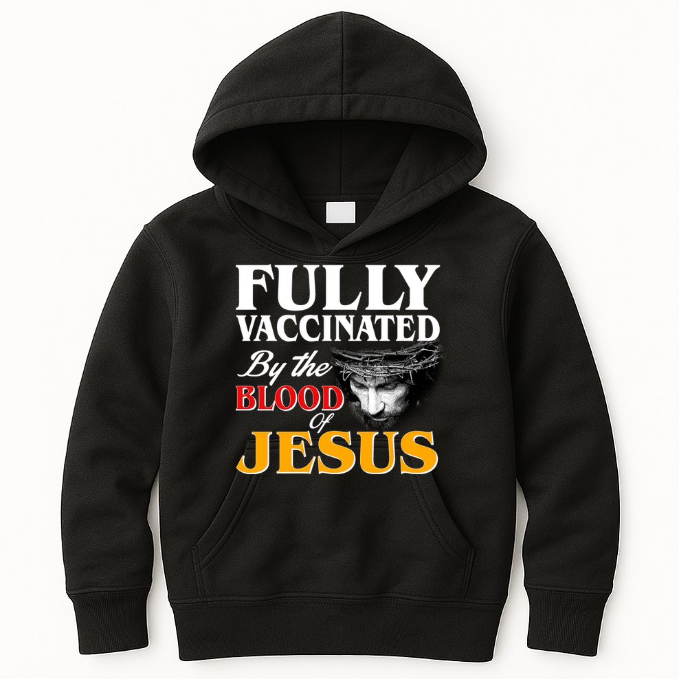 Fully Vaccinated By The Blood Of Jesus Kids Hoodie