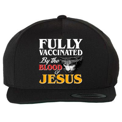 Fully Vaccinated By The Blood Of Jesus Wool Snapback Cap