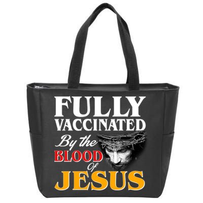 Fully Vaccinated By The Blood Of Jesus Zip Tote Bag