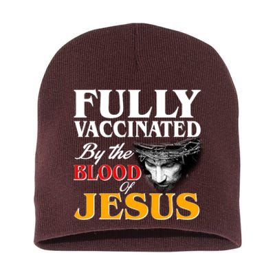 Fully Vaccinated By The Blood Of Jesus Short Acrylic Beanie