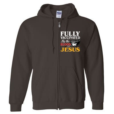 Fully Vaccinated By The Blood Of Jesus Full Zip Hoodie